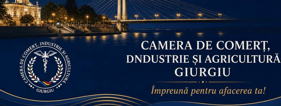 Camera de Comerț, Industrie și Agricultură Giurgiu — Împreună pentru afacerea ta!